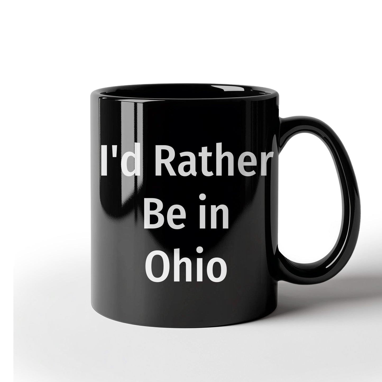 Funny Ohio Gifts I'd Rather Be In Ohio Quote Black Coffee Mug for Dad on Father's Day, Gifts from Men to Family