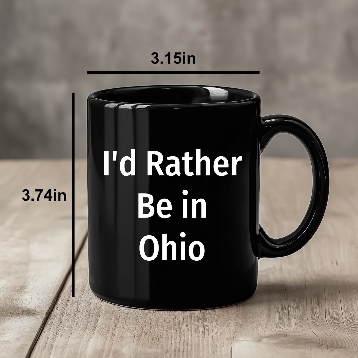 Funny Ohio Gifts I'd Rather Be In Ohio Quote Black Coffee Mug for Dad on Father's Day, Gifts from Men to Family