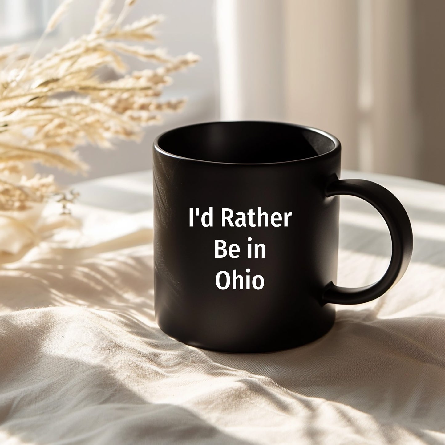 Funny Ohio Gifts I'd Rather Be In Ohio Quote Black Coffee Mug for Dad on Father's Day, Gifts from Men to Family