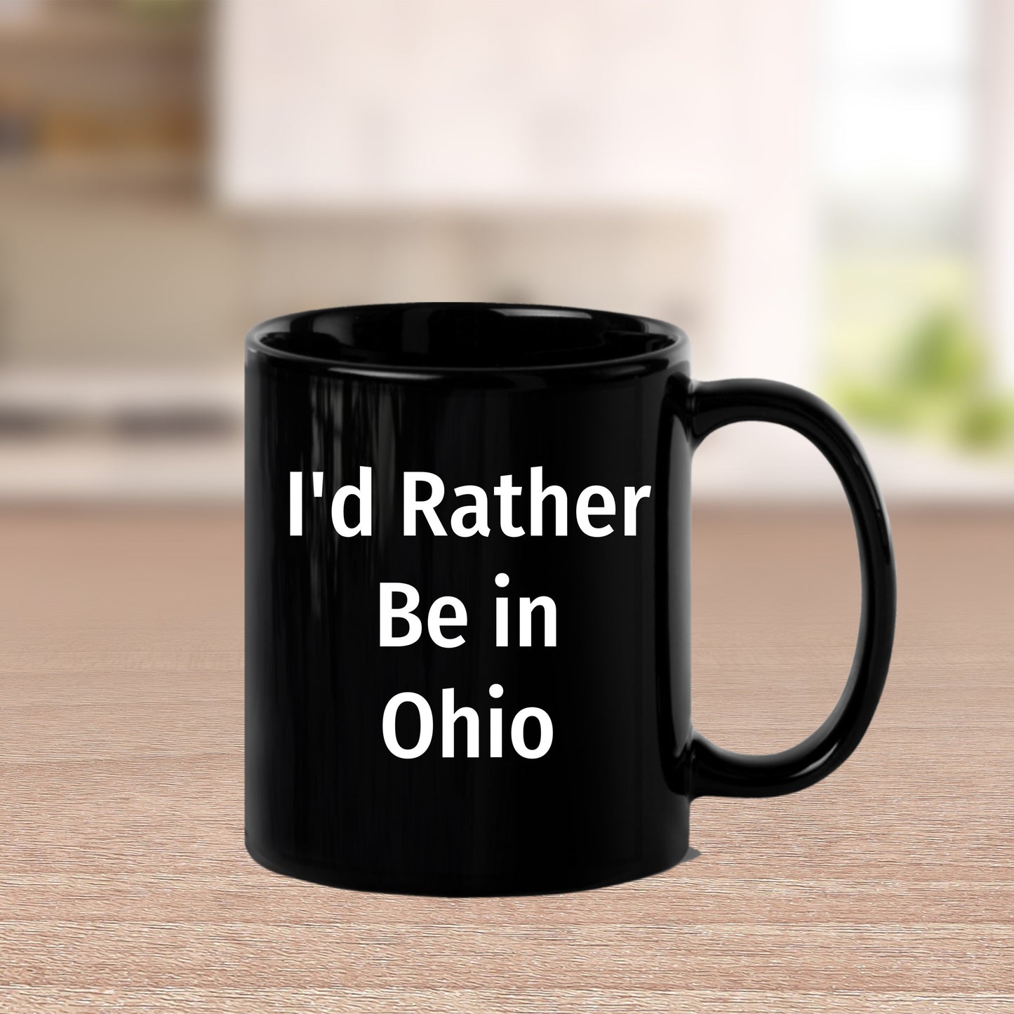 Funny Ohio Gifts I'd Rather Be In Ohio Quote Black Coffee Mug for Dad on Father's Day, Gifts from Men to Family