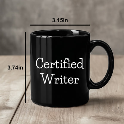 Funny Quote Certified Writer Gifts from Friends for Writer Graduation Unique Black Coffee Mug - Mallard Moon Gift Shop