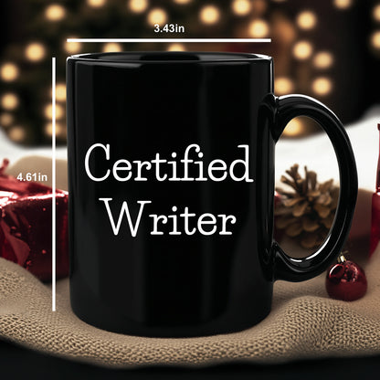 Funny Quote Certified Writer Gifts from Friends for Writer Graduation Unique Black Coffee Mug - Mallard Moon Gift Shop