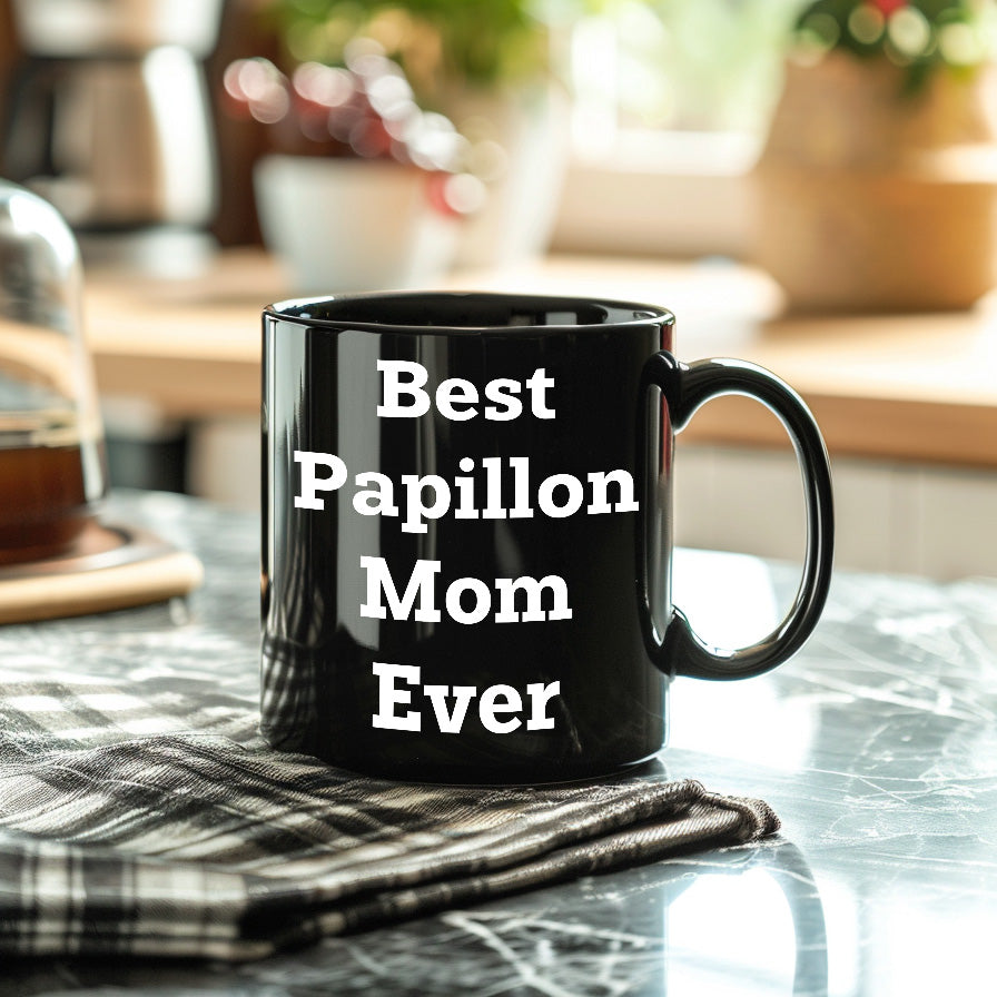 Papillon Dog Mom  Unique Gifts for Best Papillon Mom Ever - Black Coffee Mug, Funny Quote, Unique Papillon Dog Lover Gift from Friends to Family - Mallard Moon Gift Shop