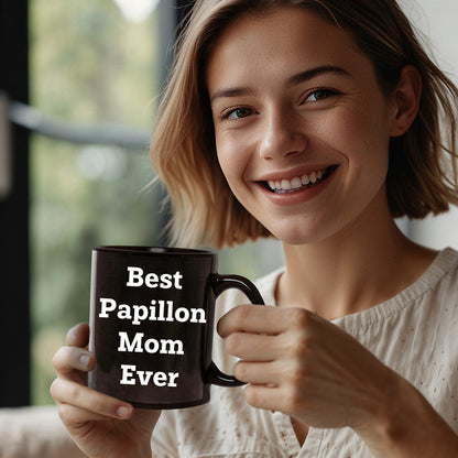 Papillon Dog Mom  Unique Gifts for Best Papillon Mom Ever - Black Coffee Mug, Funny Quote, Unique Papillon Dog Lover Gift from Friends to Family - Mallard Moon Gift Shop