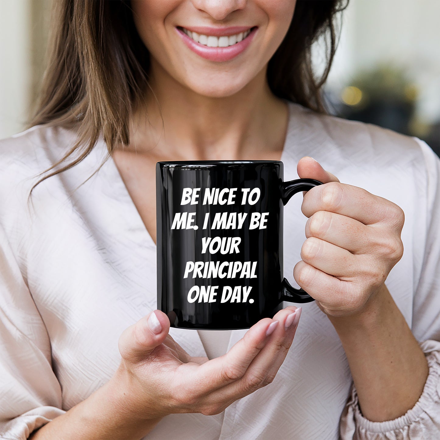Funny Principal Gifts, Be Nice To Me. I May Be Your Principal One Day. Black Coffee Mugs for Birthday, Gifts from Friends, Gifts for Principal