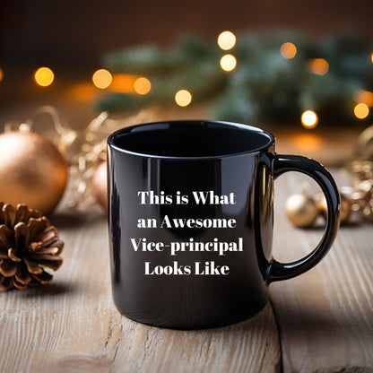 Funny Vice-principal Gifts from Friends for Awesome Vice-principal Black Coffee Mug, This Is What An Awesome Vice-principal Looks Like, Father's Day Unique Gifts