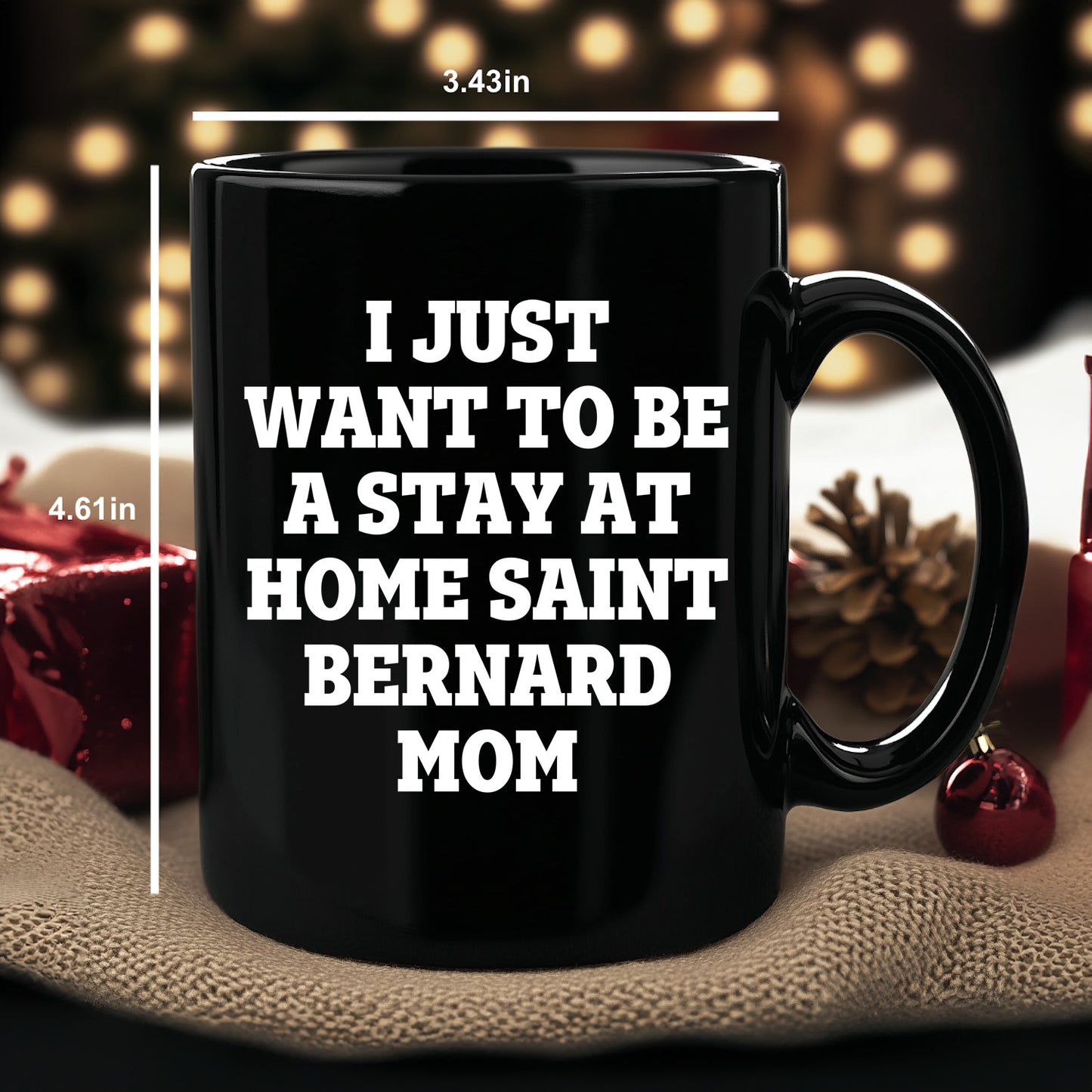 Funny Saint Bernard Dog Gifts for Mom, I Just Want To Be A Stay At Home Saint Bernard Mom, Birthday Unique Gifts from Friends, Family, and Coworkers