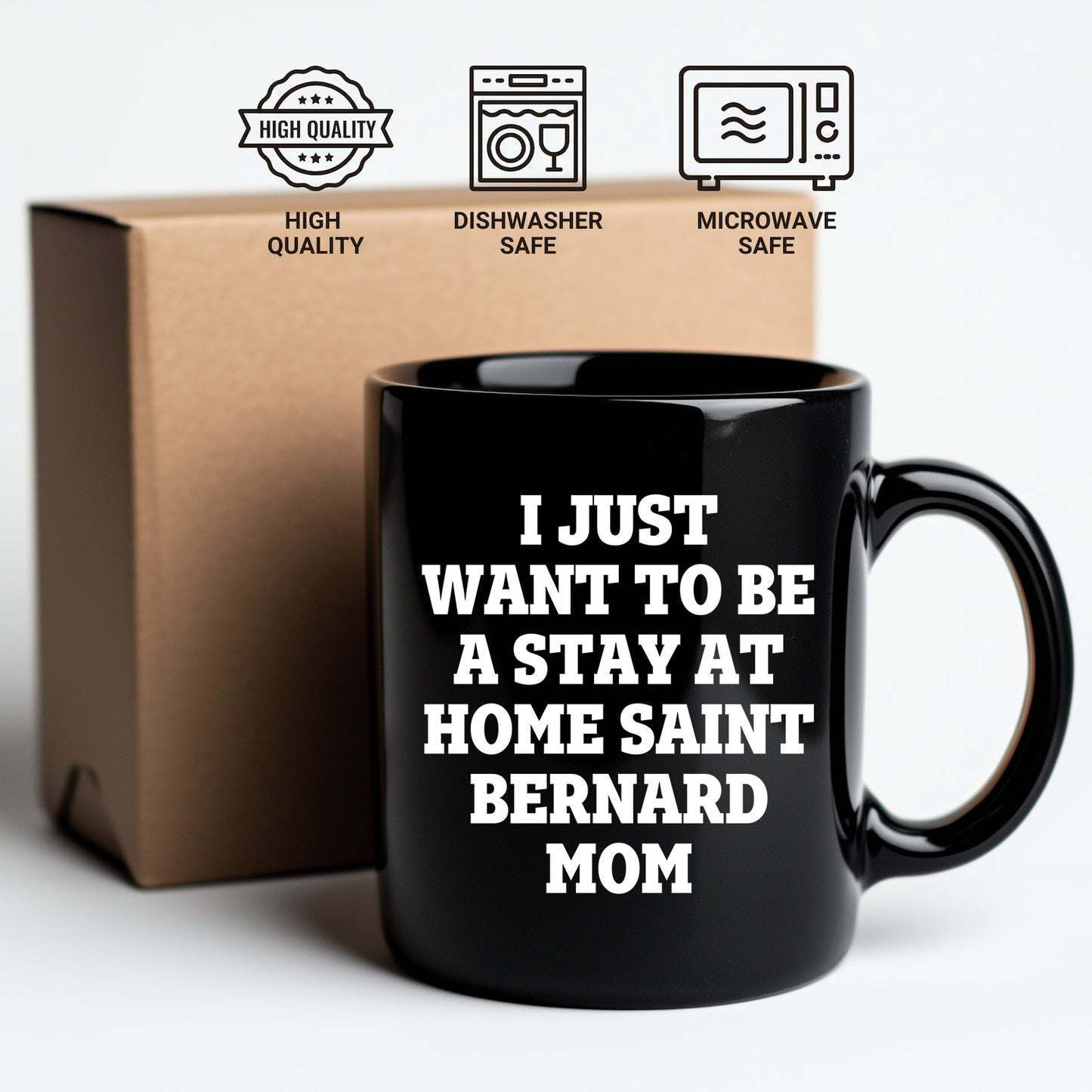 Funny Saint Bernard Dog Gifts for Mom, I Just Want To Be A Stay At Home Saint Bernard Mom, Birthday Unique Gifts from Friends, Family, and Coworkers