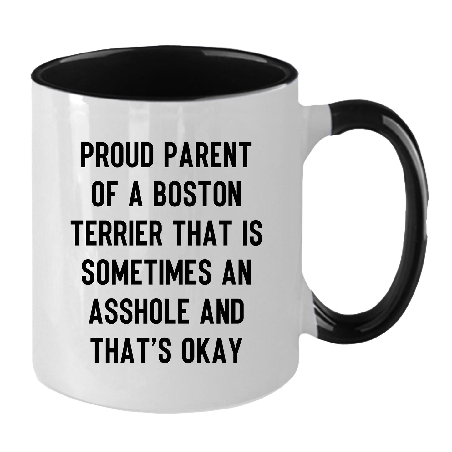 Boston Terrier Mom Two Tone Ceramic Coffee Mug – Proud Parent of a Boston Terrier that is sometimes an asshole and that’s okay, - 11oz or 15 oz Cup for Dog Lovers & Pet Parents – Dishwasher & Microwave Safe (Copy) - Mallard Moon Gift Shop