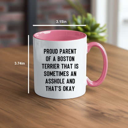 Boston Terrier Mom Two Tone Ceramic Coffee Mug – Proud Parent of a Boston Terrier that is sometimes an asshole and that’s okay, - 11oz or 15 oz Cup for Dog Lovers & Pet Parents – Dishwasher & Microwave Safe (Copy) - Mallard Moon Gift Shop