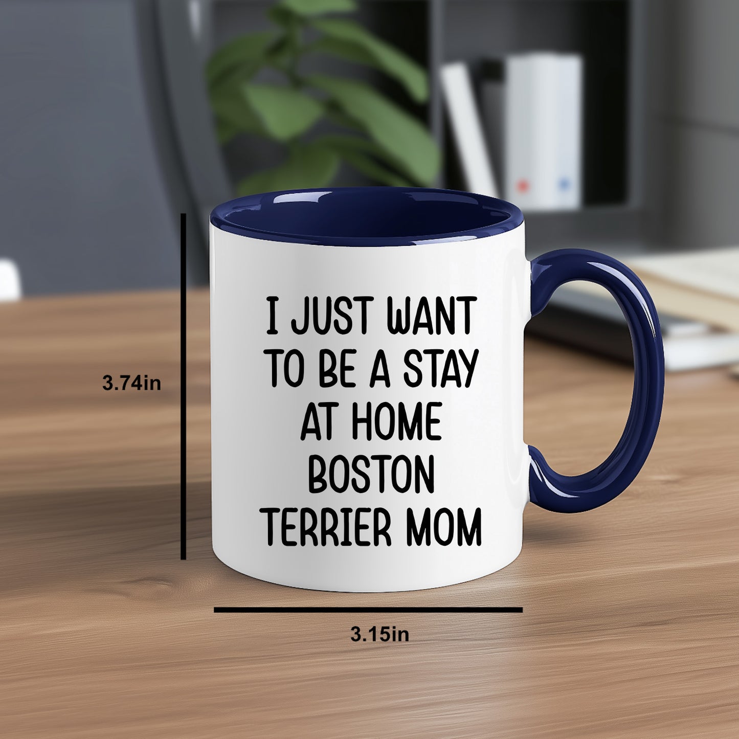 Boston Terrier Mom Two Tone Ceramic Coffee Mug – I Just Want to Be a Stay at Home Boston Terrier Mom - 11oz or 15 oz Cup for Dog Lovers & Pet Parents – Dishwasher & Microwave Safe - Mallard Moon Gift Shop