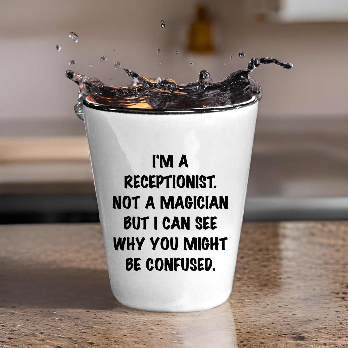 Receptionist Gifts, I'm A Receptionist. Not A Magician But I Can See Why You Might Be Confused. Funny Shot Glass Unique Birthday, Christmas, Coworker Gifts - Mallard Moon Gift Shop