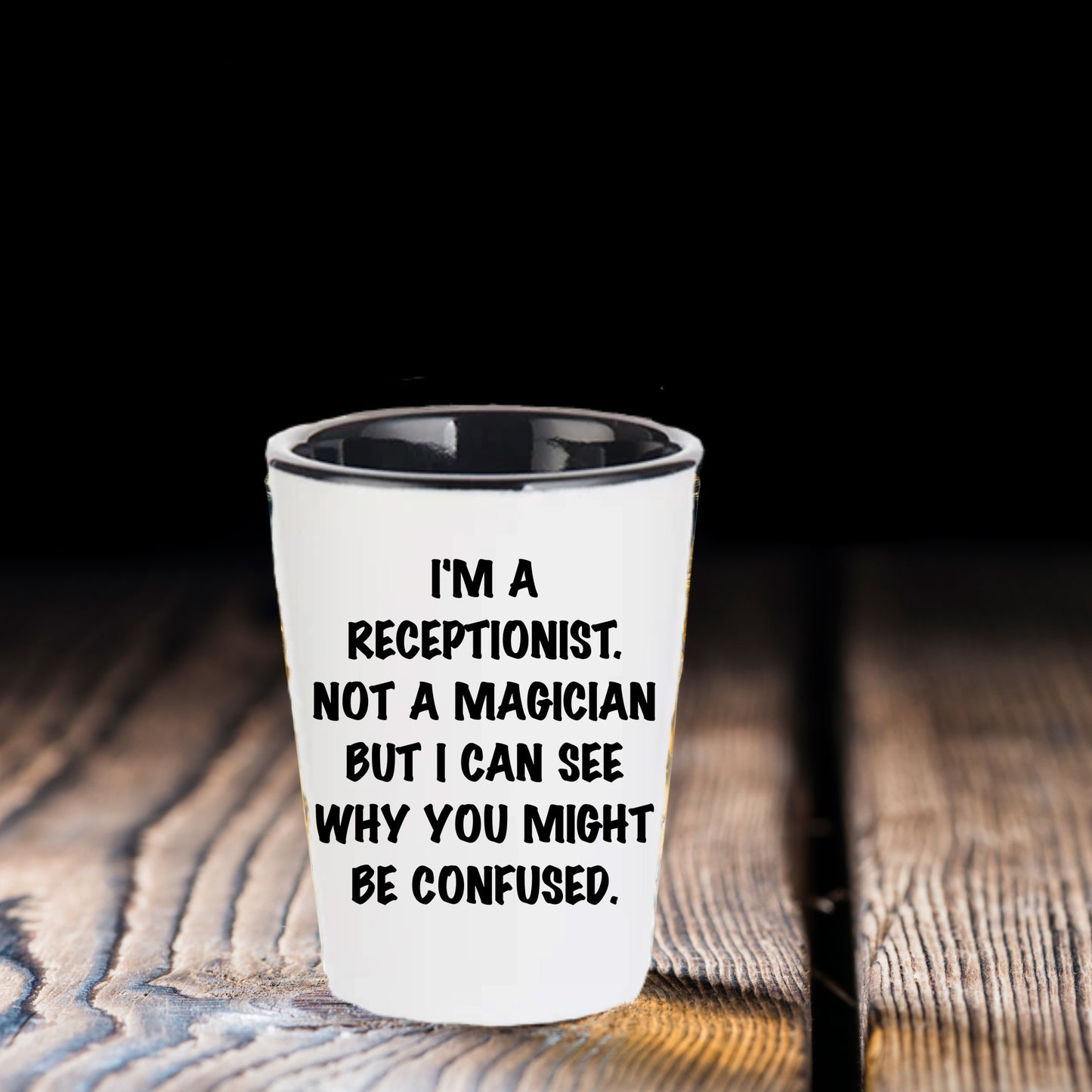 Receptionist Gifts, I'm A Receptionist. Not A Magician But I Can See Why You Might Be Confused. Funny Shot Glass Unique Birthday, Christmas, Coworker Gifts - Mallard Moon Gift Shop