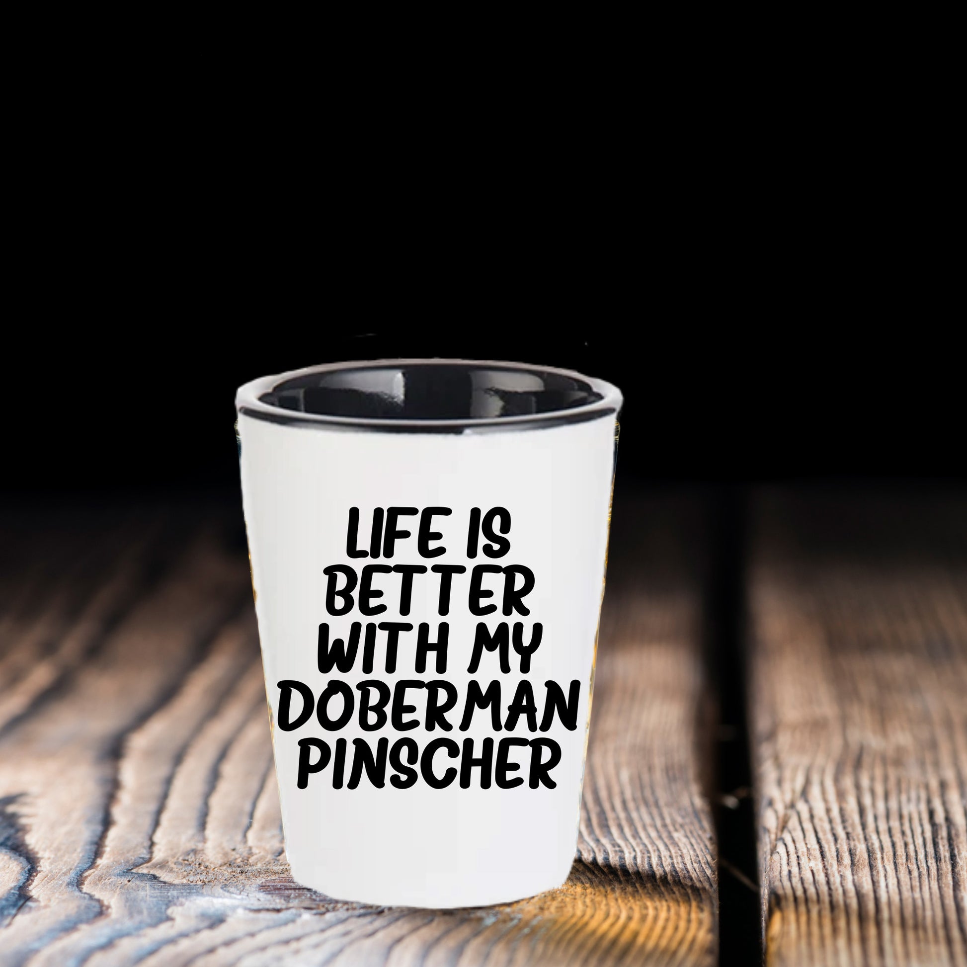 Inspirational Life Is Better With My Doberman Pinscher Funny Shot Glass Gifts Unique Doberman Pinscher Dog Lovers Ceramic, 1.5oz Capacity, Microwave and Dishwasher Safe - Mallard Moon Gift Shop