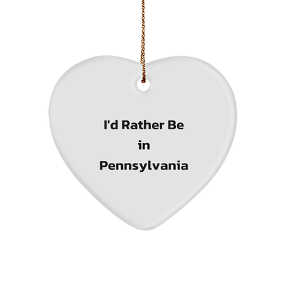 Pennsylvania Heart Ornament, 'I'd Rather Be In Pennsylvania', White, Heart Shaped, Christmas Unique Gift
