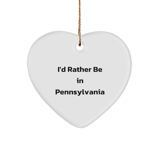 Pennsylvania Heart Ornament, 'I'd Rather Be In Pennsylvania', White, Heart Shaped, Christmas Unique Gift