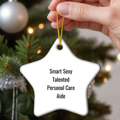 Personal Care Aide Christmas Star Ornament Smart Sexy Talented Personal Care Aide