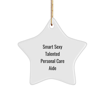 Personal Care Aide Christmas Star Ornament Smart Sexy Talented Personal Care Aide
