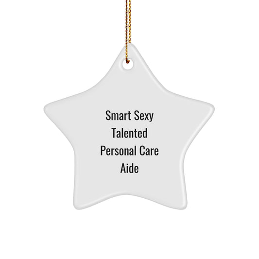 Personal Care Aide Christmas Star Ornament Smart Sexy Talented Personal Care Aide