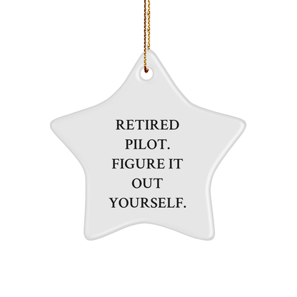 Pilot Gifts from Friends for Christmas Unique Star Ornament with Retired Pilot Quote