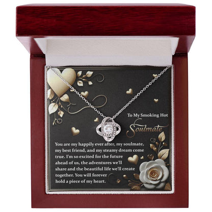 To My Smoking Hot Soulmate - Heartfelt Message Card with Love Knot Necklace - Mallard Moon Gift Shop