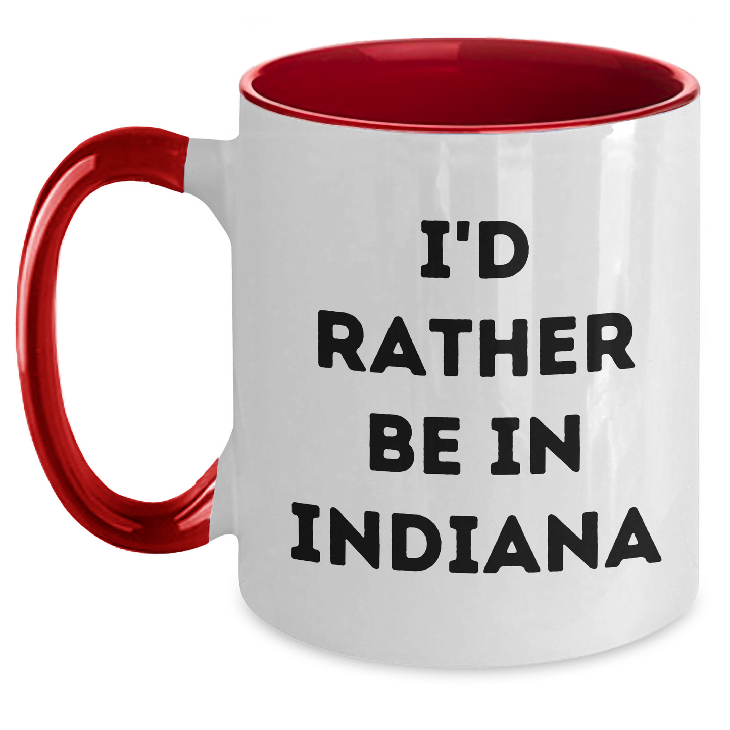 Funny I'd Rather Be In Indiana Two Tone Coffee Mugs from Friends, Coworkers, Family, Gifts for Men, Women, Indiana Enthusiasts, Father's Day Unique Gifts - Main