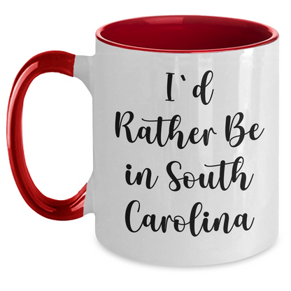 I'd Rather Be In South Carolina, Gifts from Men, Two Tone Coffee Mug for South Carolina Lovers, Father's Day Unique Gifts - Main