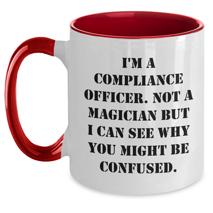 Funny Compliance Officer Gifts - I'm Not a Magician Two Tone Coffee Mug for Men - Father's Day Unique Gifts from Coworkers - Main