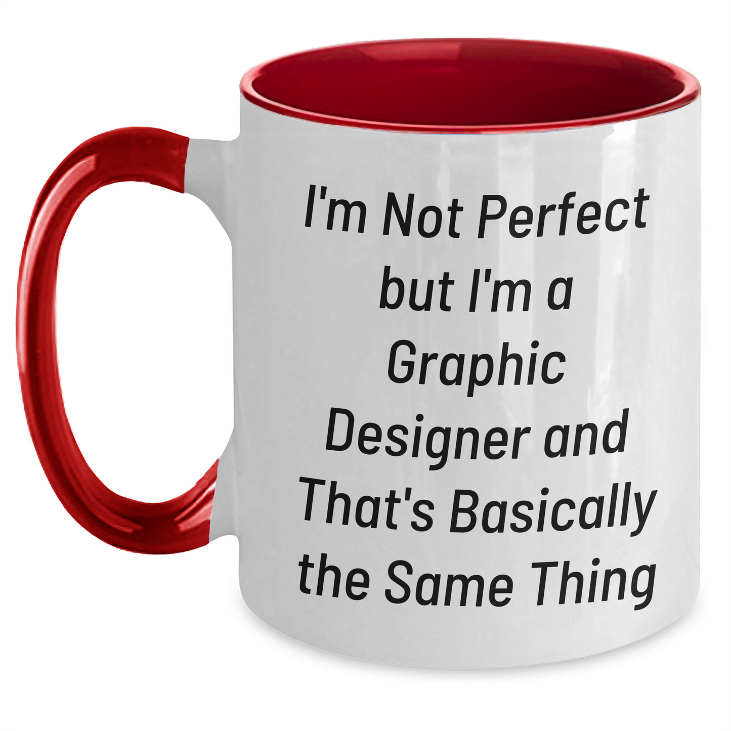 Funny Graphic Designer Gifts from Friends, Coworkers, or Family - 'I'm Not Perfect But I'm A Graphic Designer' Two Tone Coffee Mug for Graduation - Main