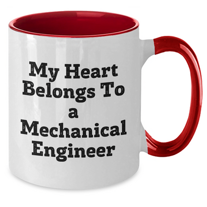 Funny Mechanical Engineer Gifts - 'My Heart Belongs To A' Two Tone Coffee Mug for Mom's Day from Men to Women, Friends, or Family - Additional