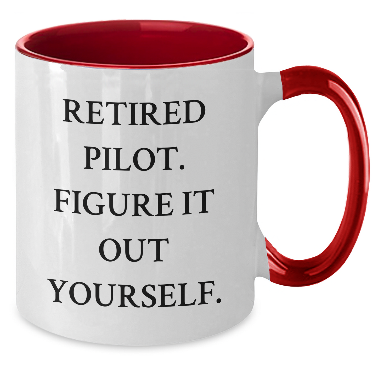 Pilot Gifts from Friends and Family - Inspirational Two Tone Coffee Mug for Retired Pilot. Figure It Out Yourself. - Graduation Unique Gifts - Additional