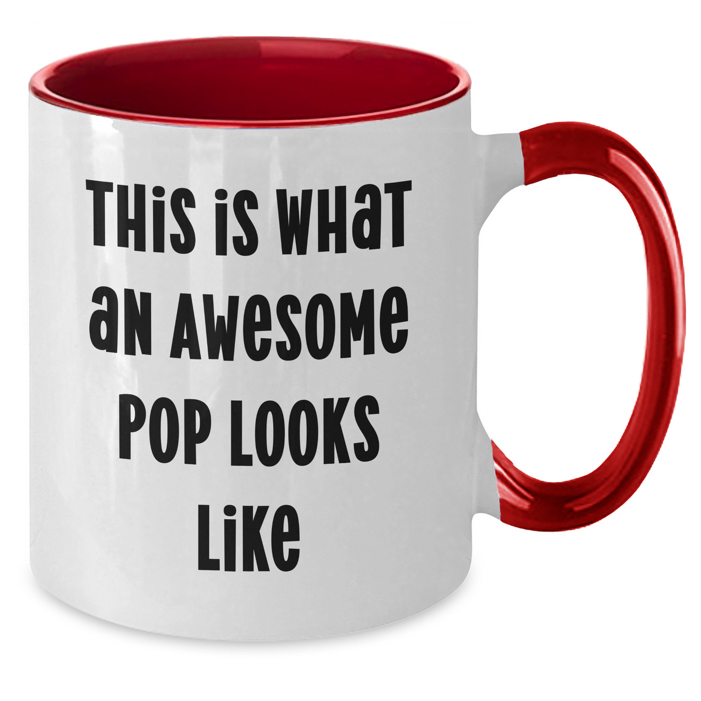 Funny Pop Gifts for Men from Family on Father's Day - Two Tone Coffee Mug - This Is What An Awesome Pop Looks Like - Additional