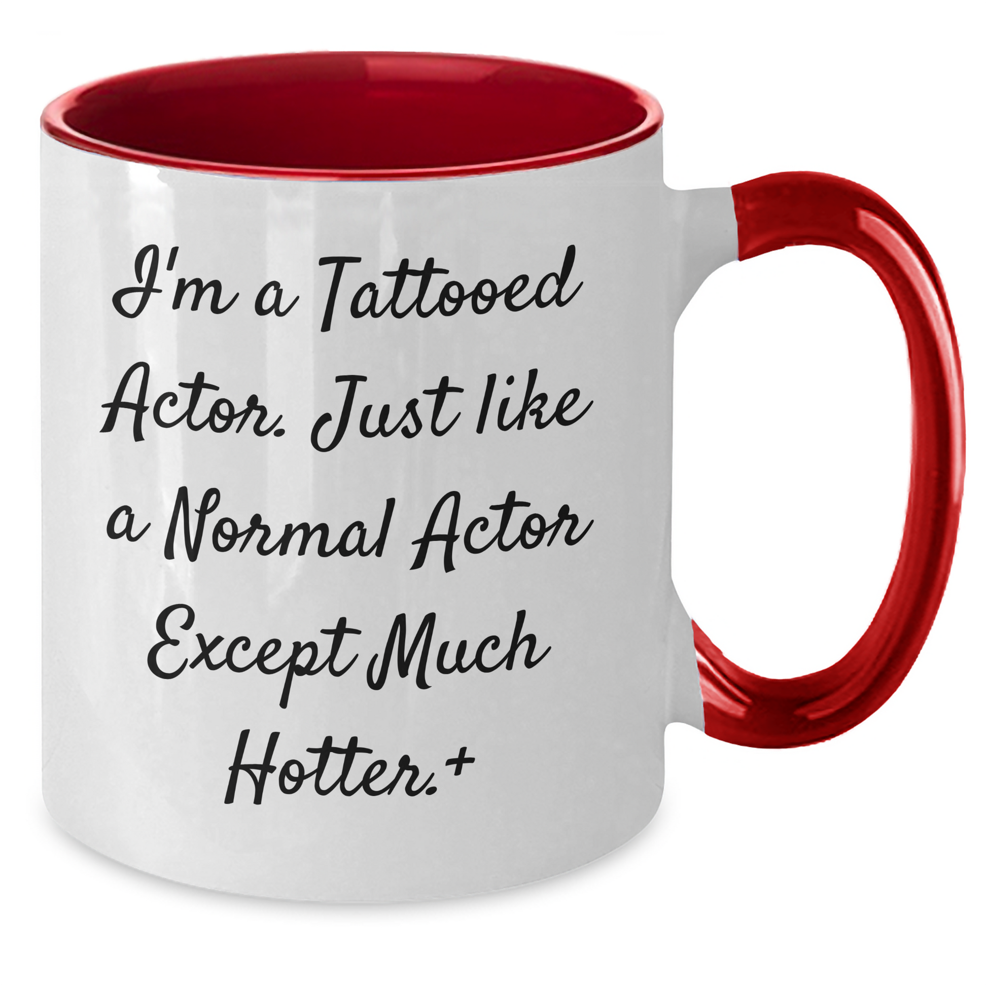 Funny Actor Gifts from Men to Women - I'm A Tattooed Actor, Two Tone Coffee Mug for Mother's Day - Additional