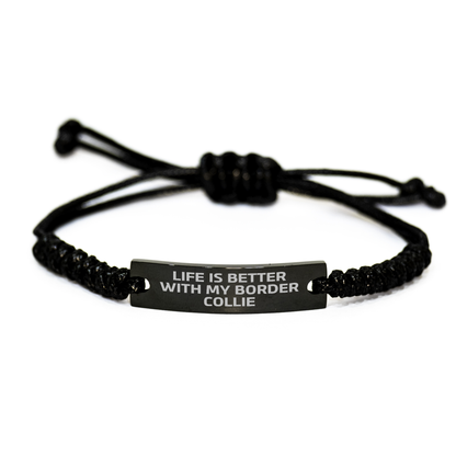 Funny Border Collie Dog Gifts for Men - Life Is Better With My Border Collie Rope Bracelet, Father's Day Unique Gifts from Friends to Family - Image 1