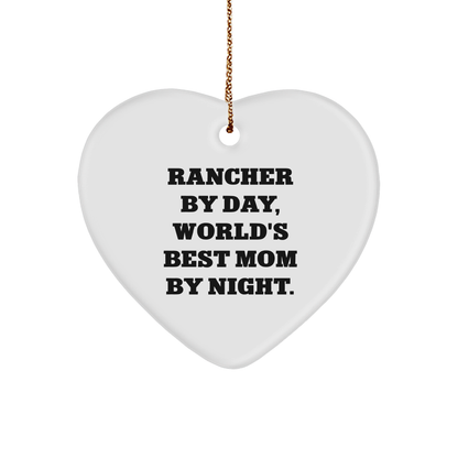 Rancher Funny Heart Ornament Funny Quote - Rancher by Day, World's Best Mom By Night Christmas Unique Christmas Gifts