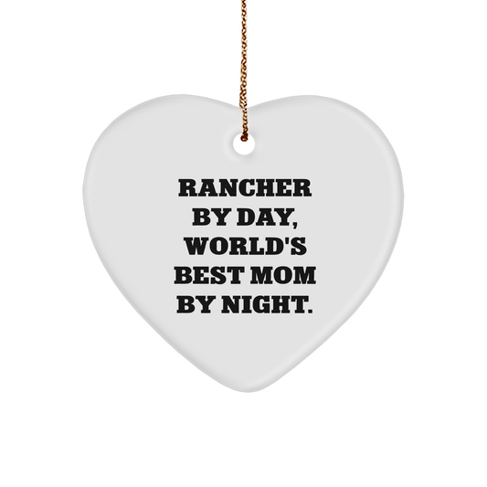 Rancher Funny Heart Ornament Funny Quote - Rancher by Day, World's Best Mom By Night Christmas Unique Christmas Gifts