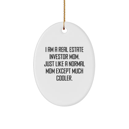 Real Estate Investor Gifts from Friends - Oval Ornament with Funny Quote - Christmas Unique Presents for Real Estate Investor Mom