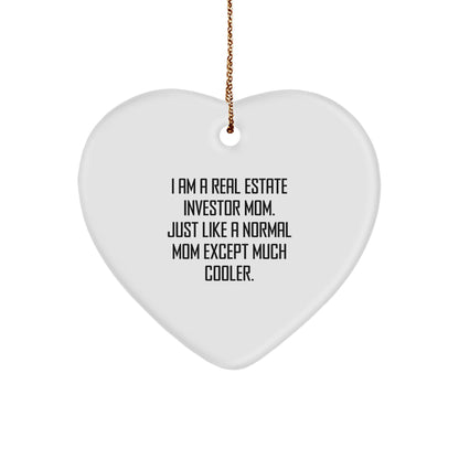 Real Estate Investor Mom's Cool Heart Ornament Gifts for Family - Funny Quote Christmas Decor