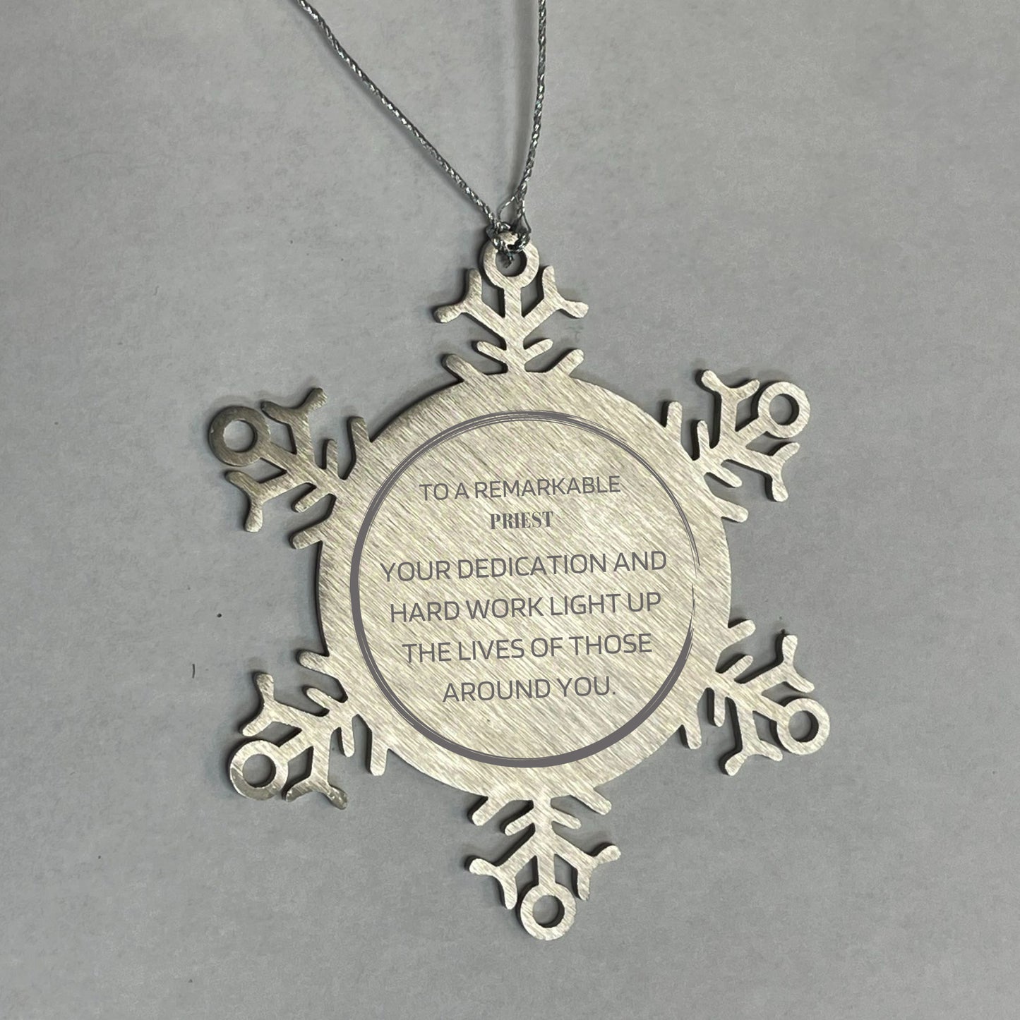 Remarkable Priest Gifts, Your dedication and hard work, Inspirational Birthday Christmas Unique Snowflake Ornament For Priest, Coworkers, Men, Women, Friends