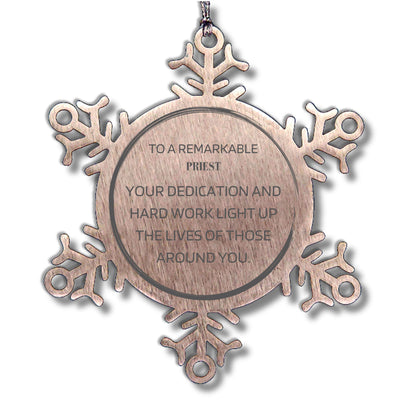 Remarkable Priest Gifts, Your dedication and hard work, Inspirational Birthday Christmas Unique Snowflake Ornament For Priest, Coworkers, Men, Women, Friends