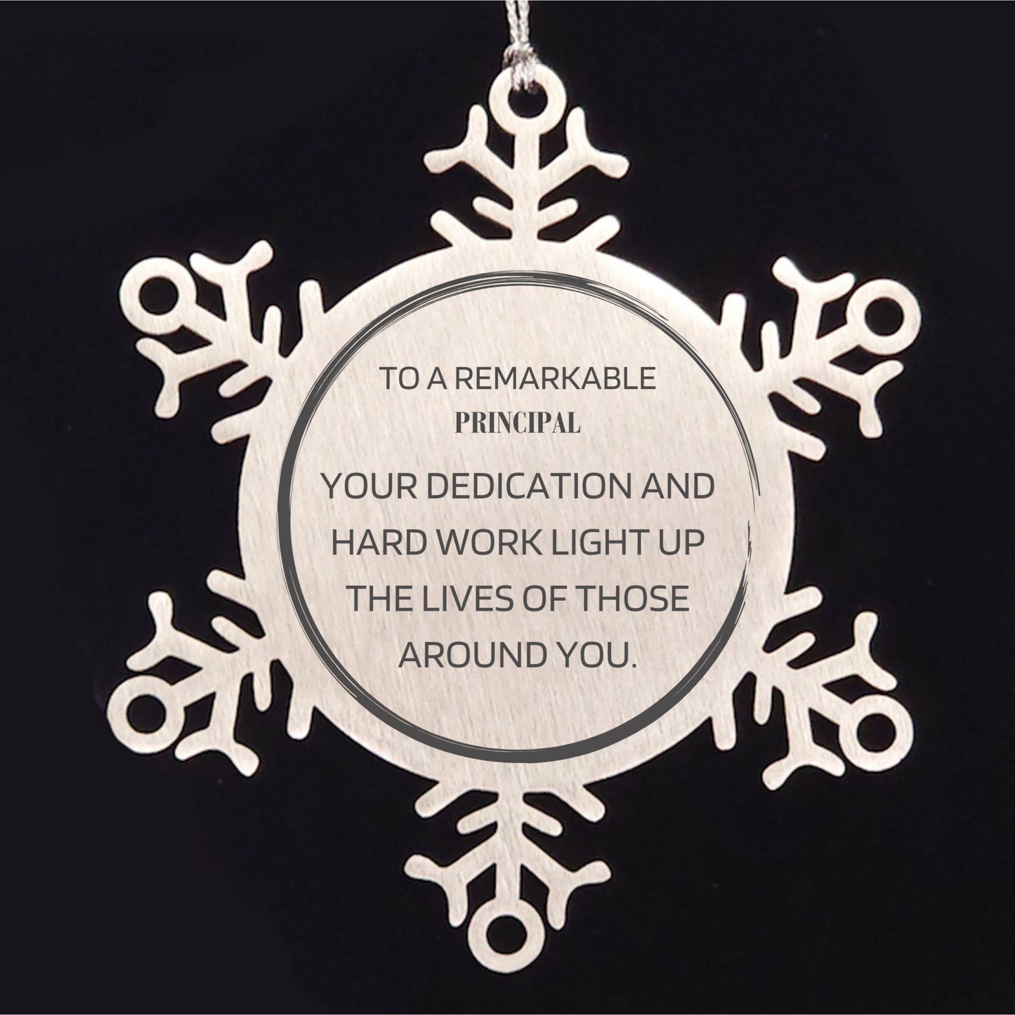 Remarkable Principal Gifts, Your dedication and hard work, Inspirational Birthday Christmas Unique Snowflake Ornament For Principal, Coworkers, Men, Women, Friends