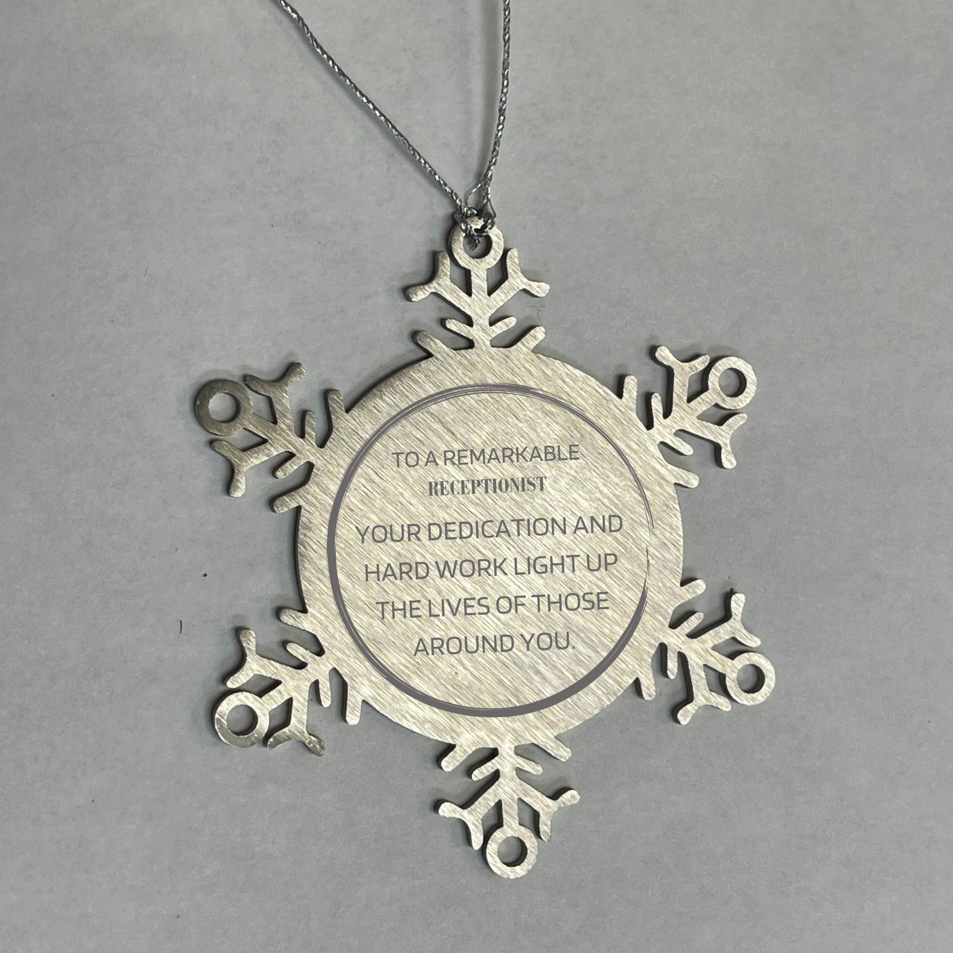 Remarkable Receptionist Gifts, Your dedication and hard work, Inspirational Birthday Christmas Unique Snowflake Ornament For Receptionist, Coworkers, Men, Women, Friends