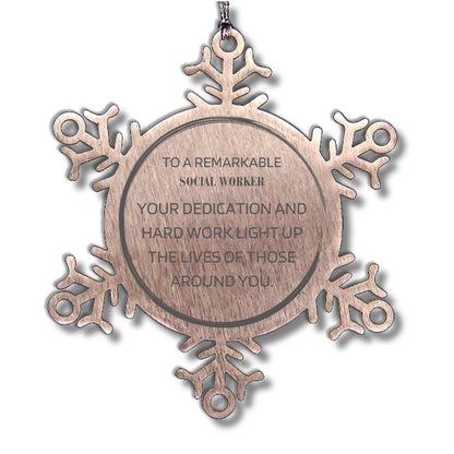 Remarkable Social Worker Gifts, Your dedication and hard work, Inspirational Birthday Christmas Unique Snowflake Ornament For Social Worker, Coworkers, Men, Women, Friends