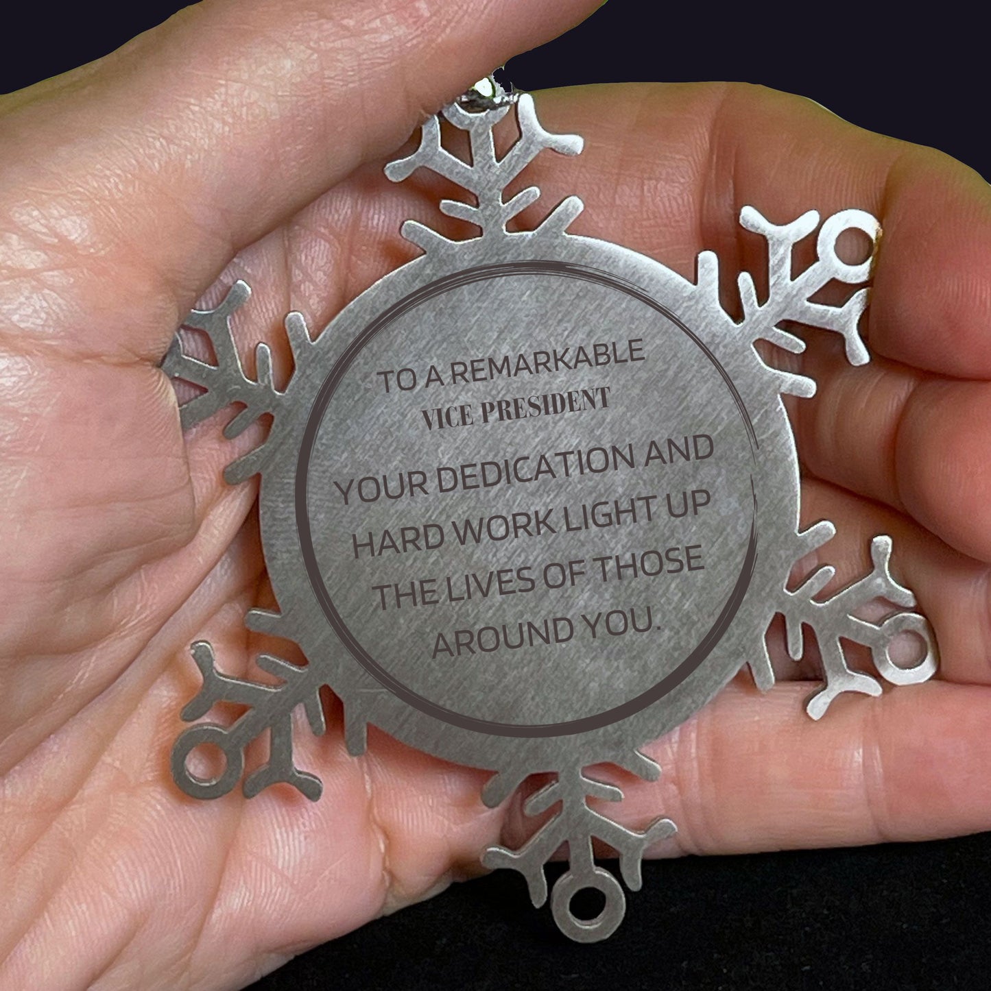 Remarkable Vice President Gifts, Your dedication and hard work, Inspirational Birthday Christmas Unique Snowflake Ornament For Vice President, Coworkers, Men, Women, Friends