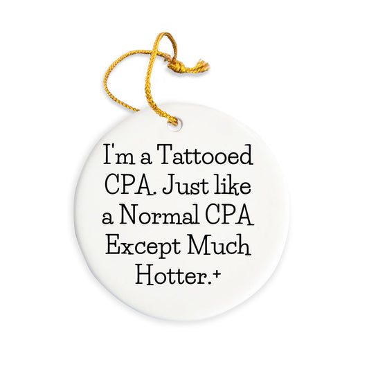 Funny CPA Circle Christmas Tree Ornament for Christmas, I'm A Tattooed CPA... Gifts - Mallard Moon