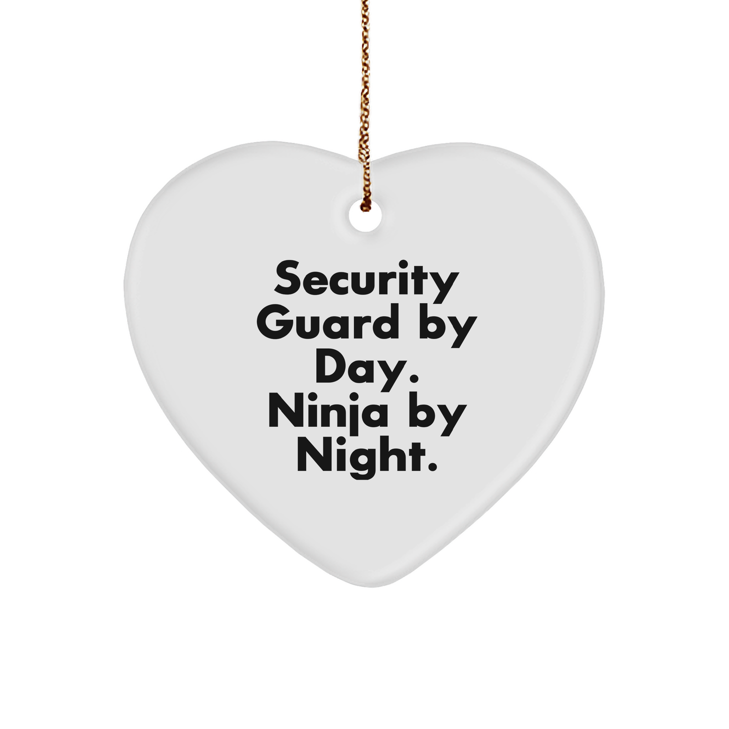 Security Guard By Day, Ninja By Night Heart Ornament Gifts from Men, Christmas Unique Gifts for Security Guard