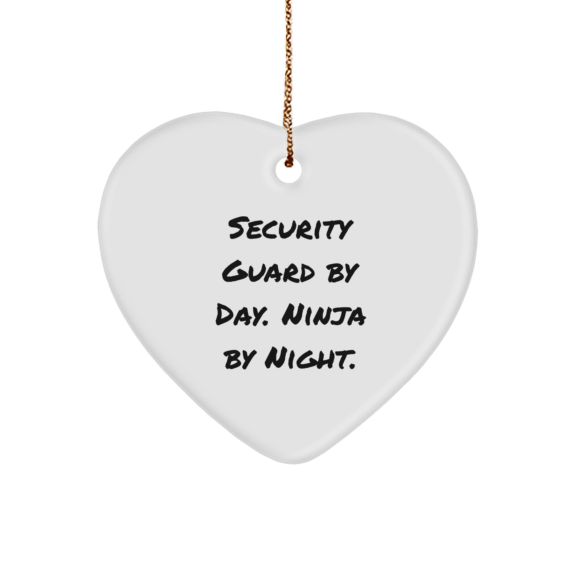 Security Guard Heart Ornament, Funny Quote 'Security Guard By Day. Ninja By Night.' - Gifts from Men to Security Guard for Christmas