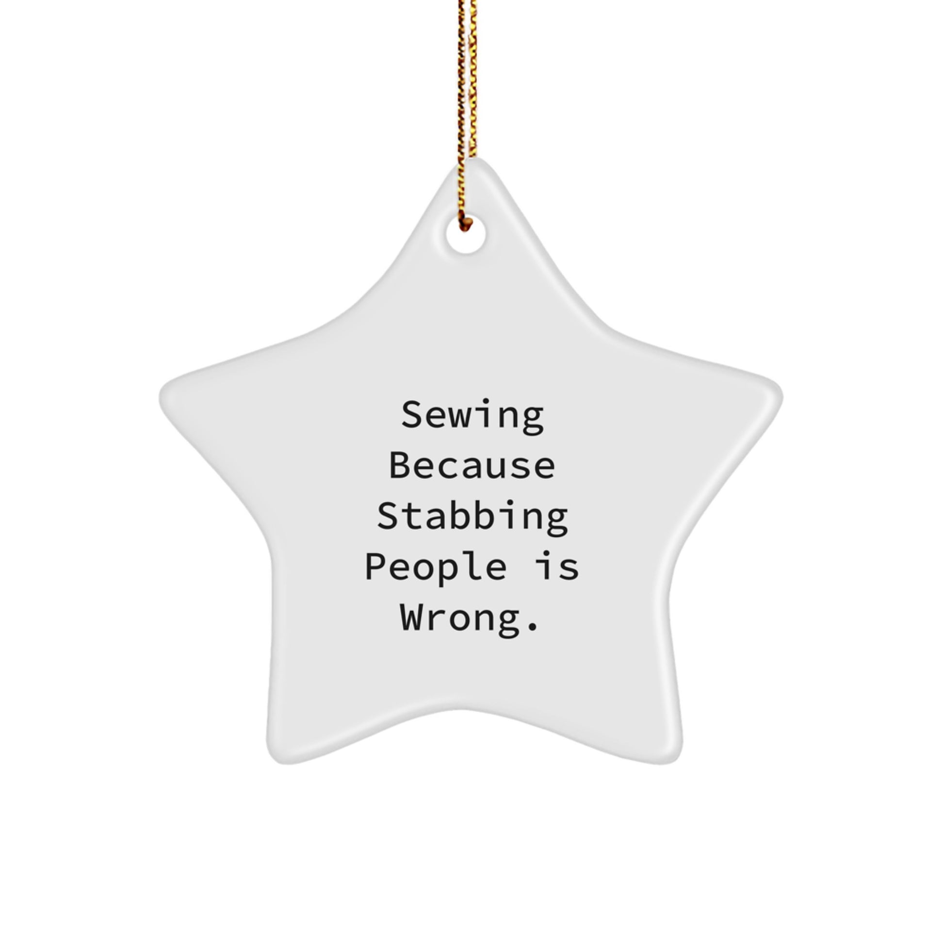Sewing Star Ornament Gifts from Friends for Christmas - Funny Quote Star Ornament for Sewing Enthusiasts, Sewing Gifts for Women, Sewing Gifts for Men