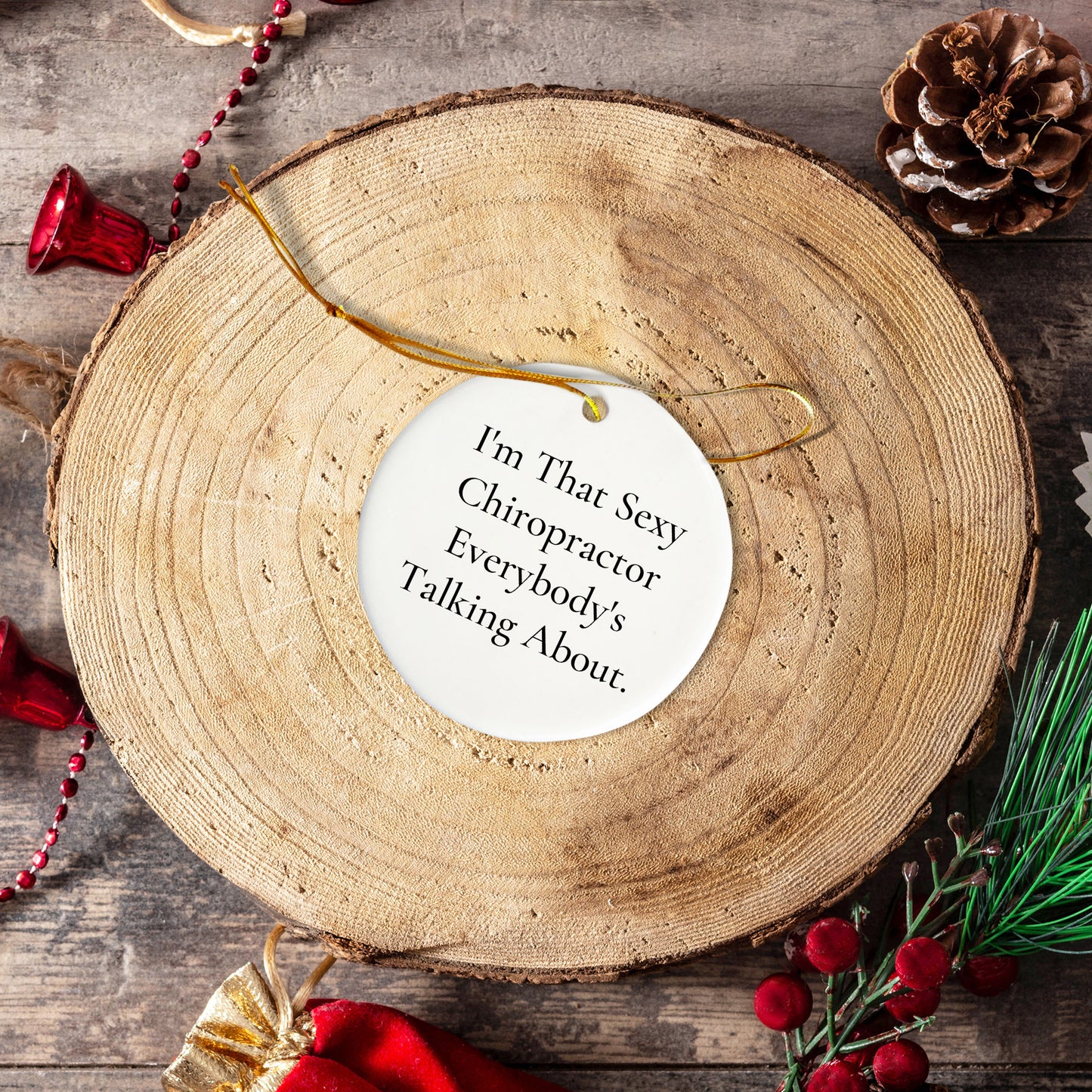 Sexy Chiropractor Gifts for Chiropractors, Funny Christmas Circle Ornament, Gifts from Friends, Gifts for Chiropractors
