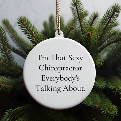 Sexy Chiropractor Gifts for Chiropractors, Funny Christmas Circle Ornament, Gifts from Friends, Gifts for Chiropractors